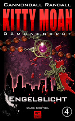 Kitty Moan 4 - Dämonenbrut: Engelslicht