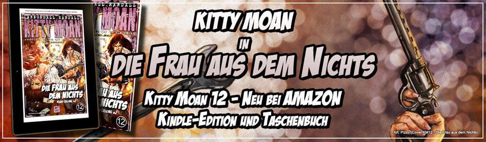 Kitty Moan - Die Frau aus dem Nichts der neue Roman von Cannonball Randall